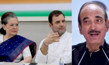 कांग्रेस में बड़ा फेरबदल, गुलाम नबी आजाद समेत हटाए गए 4 महासचिव, कपिल सिब्बल का भी घटा कद...